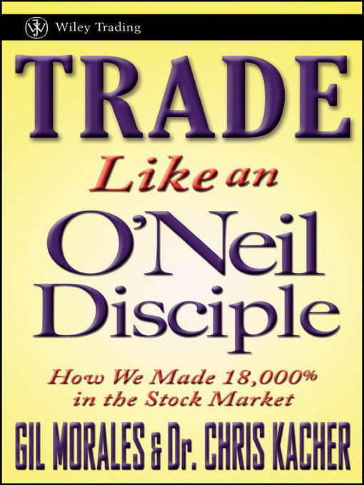 Title details for Trade Like an O'Neil Disciple by Gil Morales - Wait list